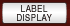 Label Display